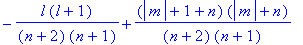 -1/(n+2)/(n+1)*l*(l+1)+(abs(m)+1+n)*(abs(m)+n)/(n+2...