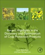 Recent Highlights in the Discovery and Optimization of Crop Protection Products - 1st Edition - ISBN: 9780128210352