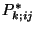 $P^{*}_{k;ij}$