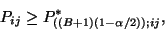\begin{displaymath}
P_{ij} \geq P^{*}_{((B+1)(1-\alpha/2));ij},
\end{displaymath}