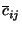 $\overline{c}_{ij}$