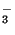 $_3^-$
