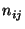 $n_{ij}$